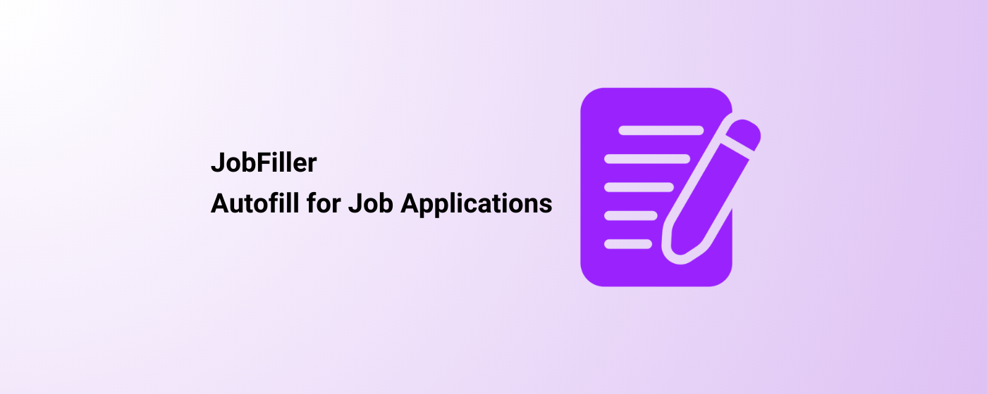 JobFiller- Autofill for Job Applications!